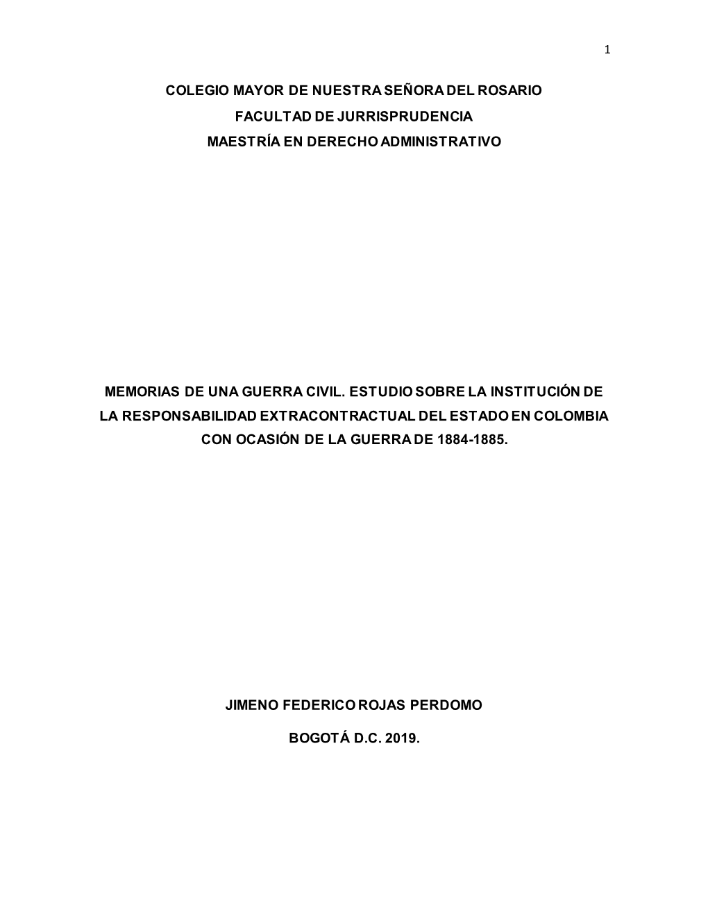 Memorias De Una Guerra Civil. Estudio Sobre La Institución De La Responsabilidad Extracontractual Del Estado En Colombia Con Ocasión De La Guerra De 1884-1885