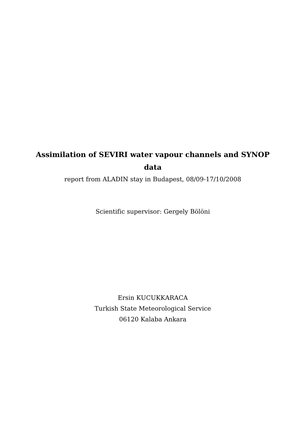 Assimilation of SEVIRI Water Vapour Channels and SYNOP Data