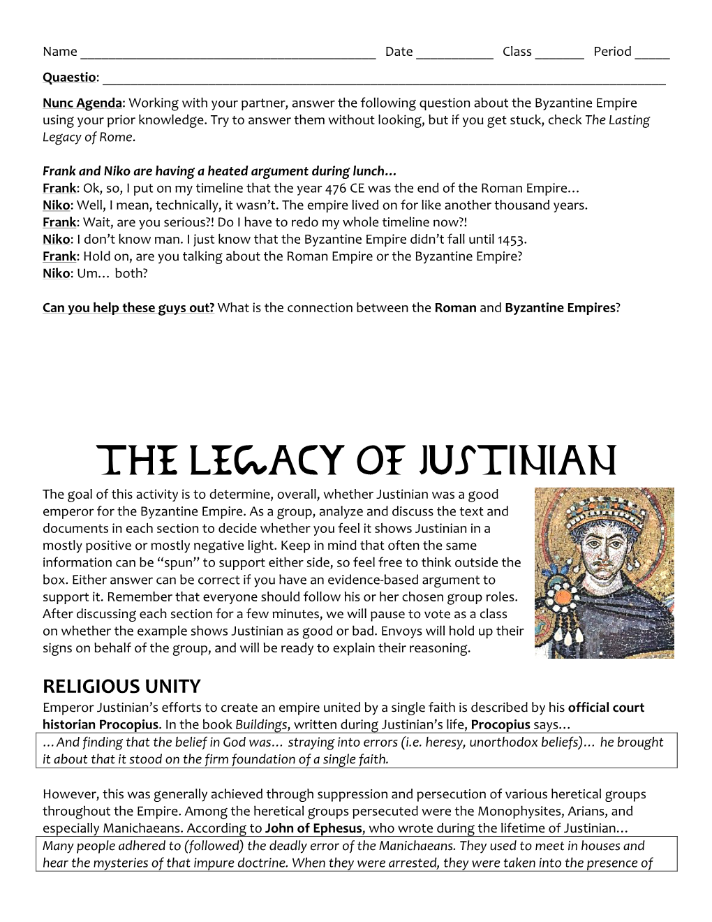 The Legacy of Justinian the Goal of This Activity Is to Determine, Overall, Whether Justinian Was a Good Emperor for the Byzantine Empire
