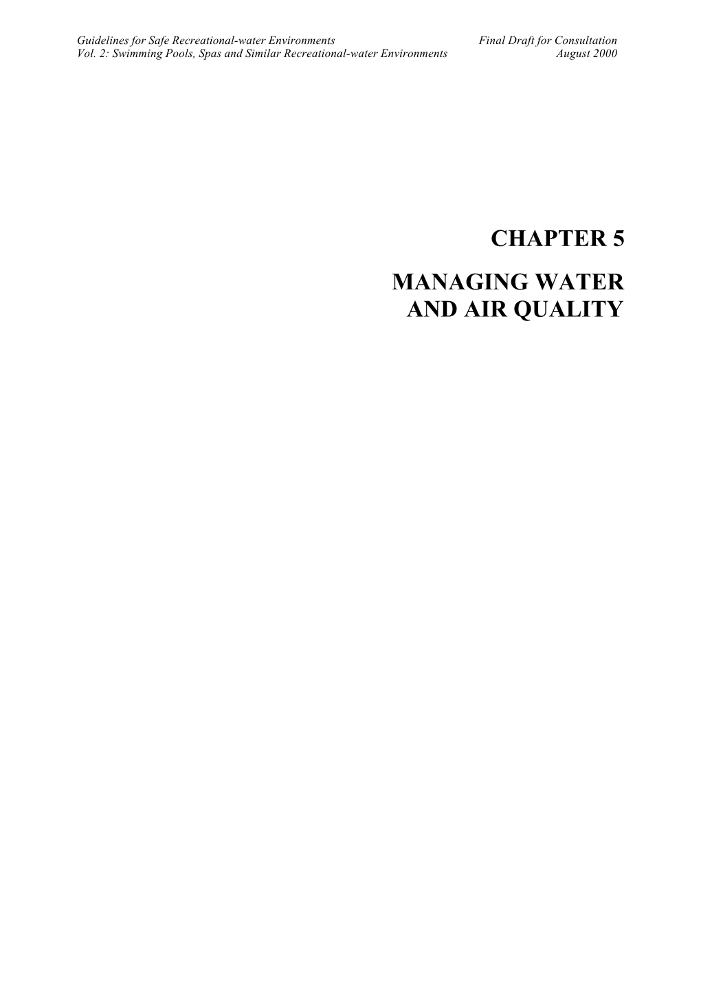 CHAPTER 5 MANAGING WATER and AIR QUALITY Guidelines for Safe Recreational-Water Environments Final Draft for Consultation Vol