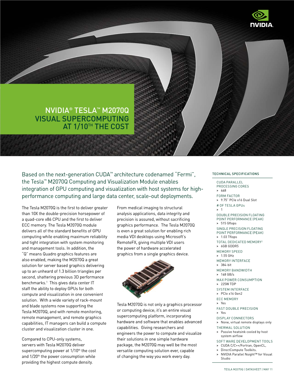 NVIDIA® TESLA™ M2070Q Visual Supercomputing at 1/10Th the Cost