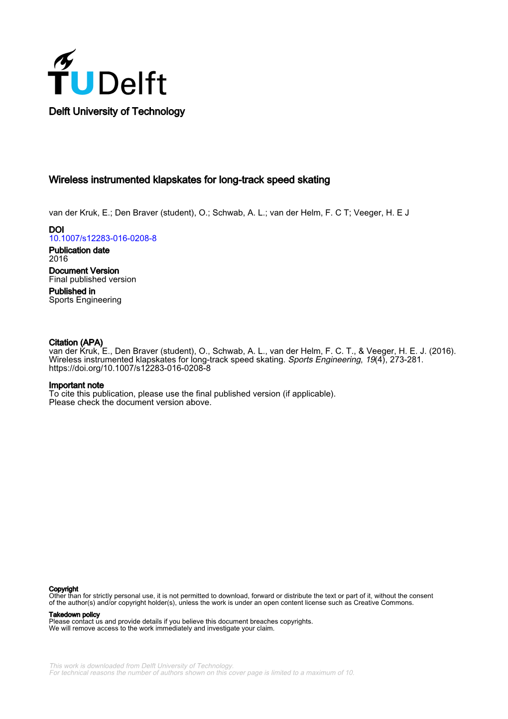 Wireless Instrumented Klapskates for Long-Track Speed Skating Van Der Kruk, E.; Den Braver (Student), O.; Schwab, A