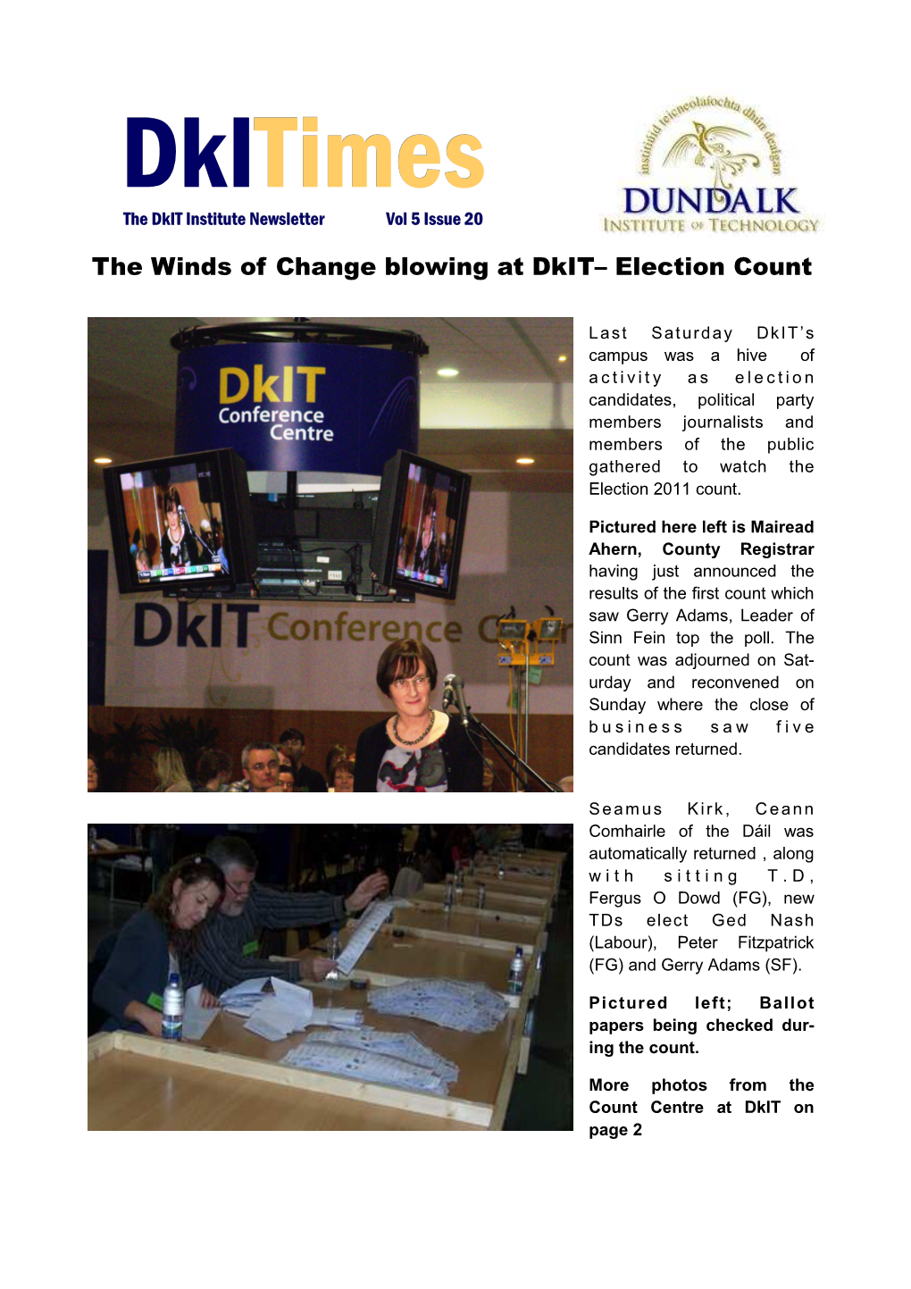 The Winds of Change Blowing at Dkit– Election Count