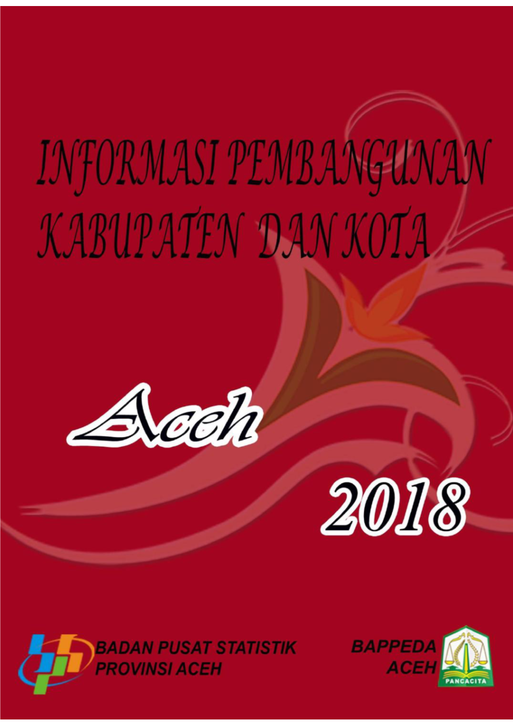 Informasi Pembangunan Kabupaten Dan Kota Aceh 2018