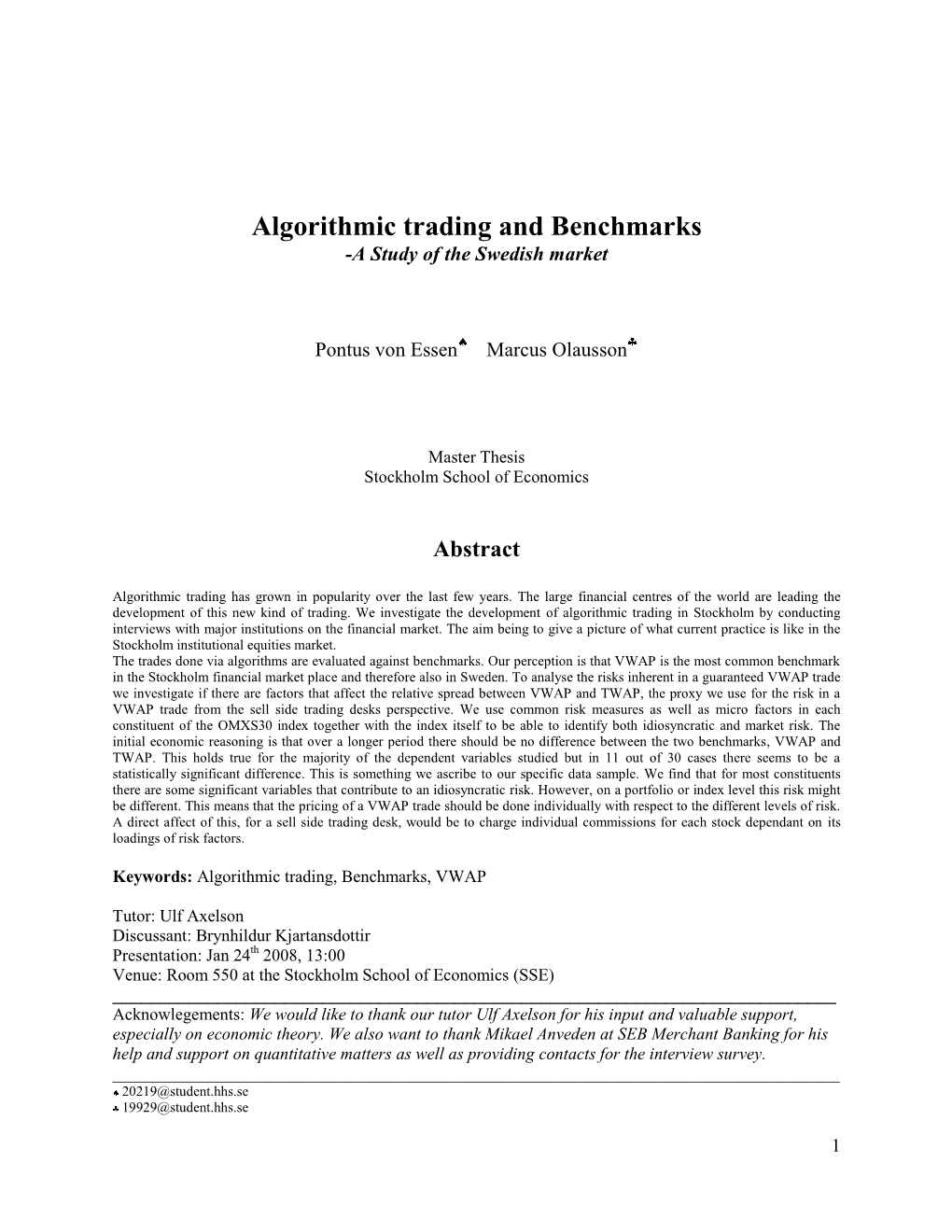 Algorithmic Trading and Benchmarks -A Study of the Swedish Market