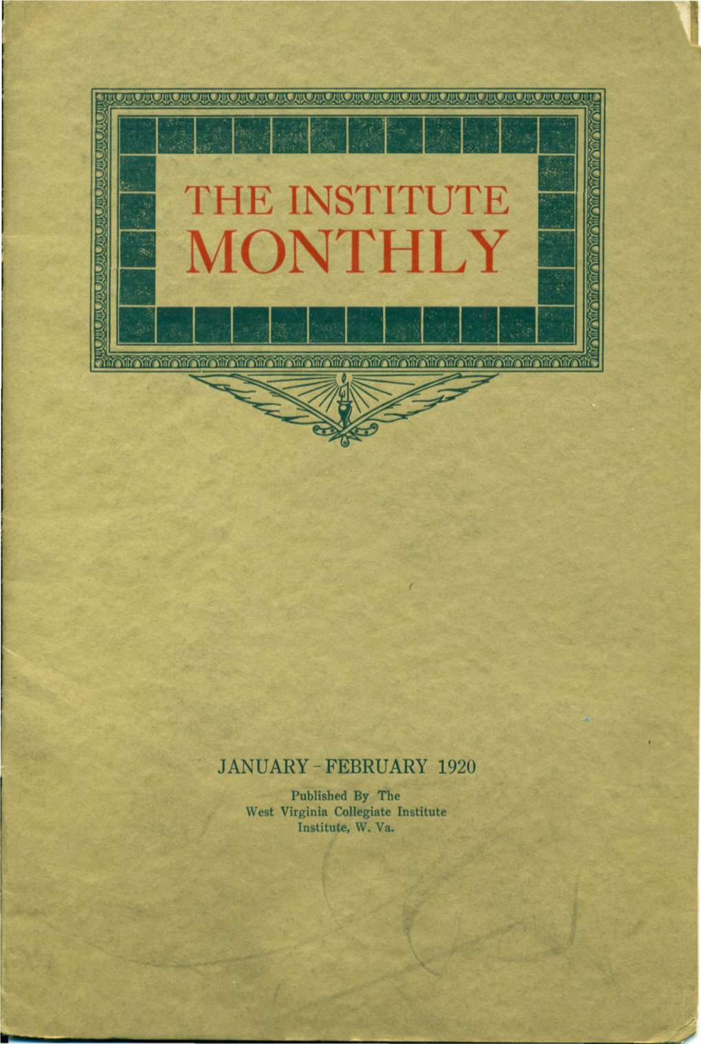 JANUARY - FEBRUARY 1920 Published by the West Virginia Collegiate Institute Institute