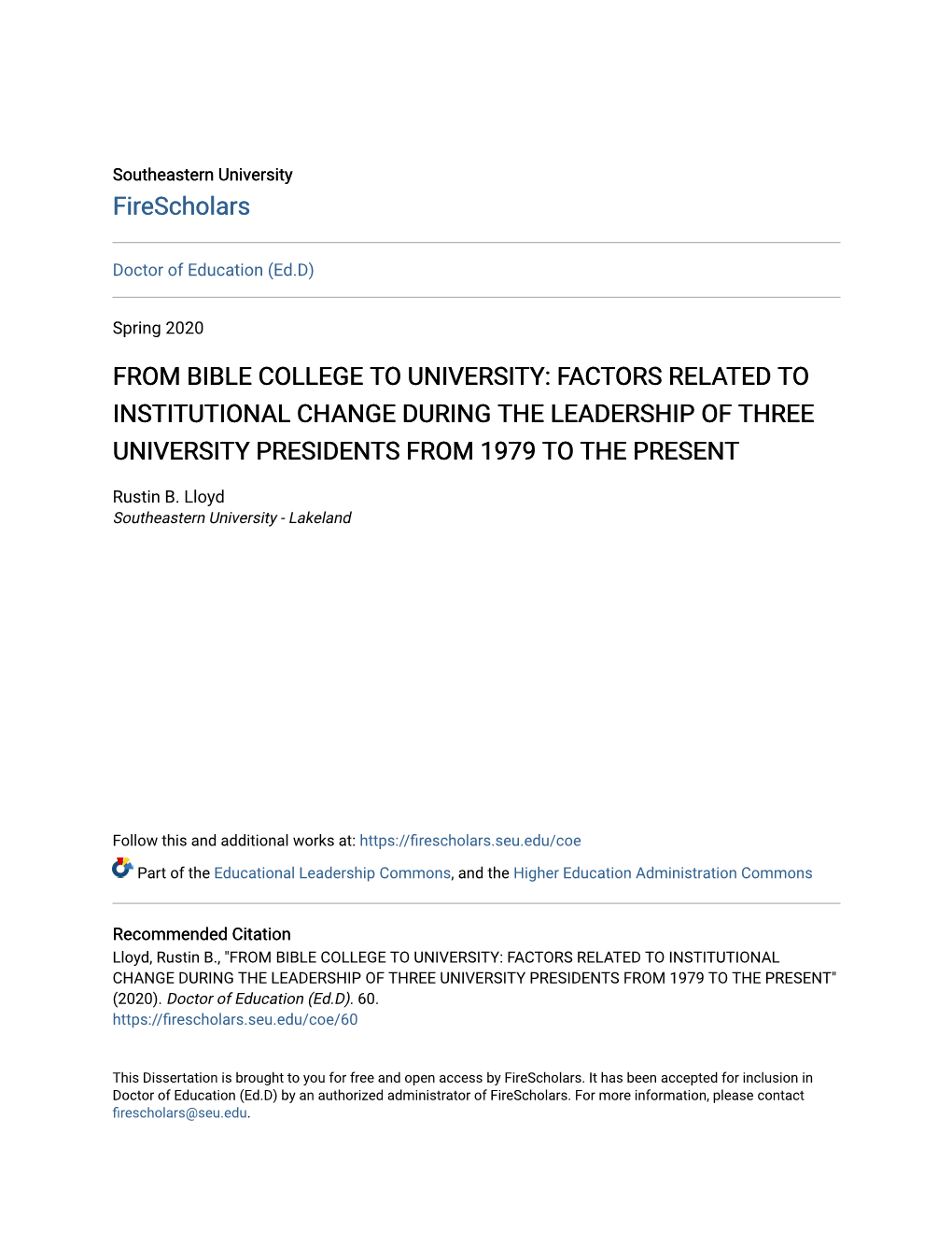 From Bible College to University: Factors Related to Institutional Change During the Leadership of Three University Presidents from 1979 to the Present