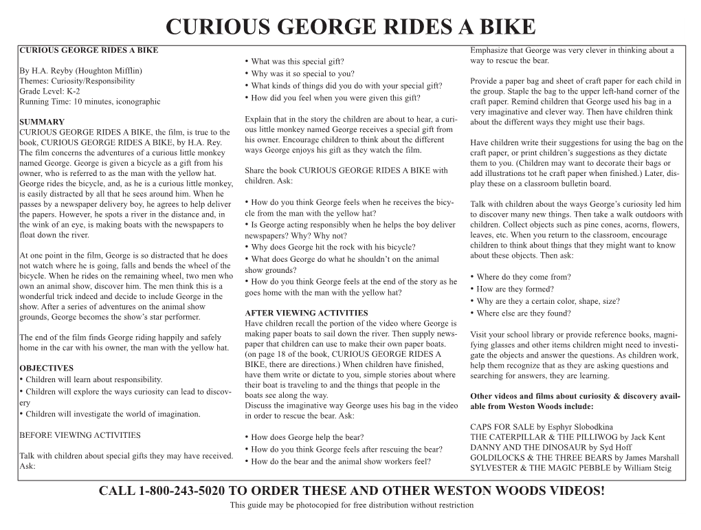 CURIOUS GEORGE RIDES a BIKE CURIOUS GEORGE RIDES a BIKE Emphasize That George Was Very Clever in Thinking About a ¥ What Was This Special Gift? Way to Rescue the Bear