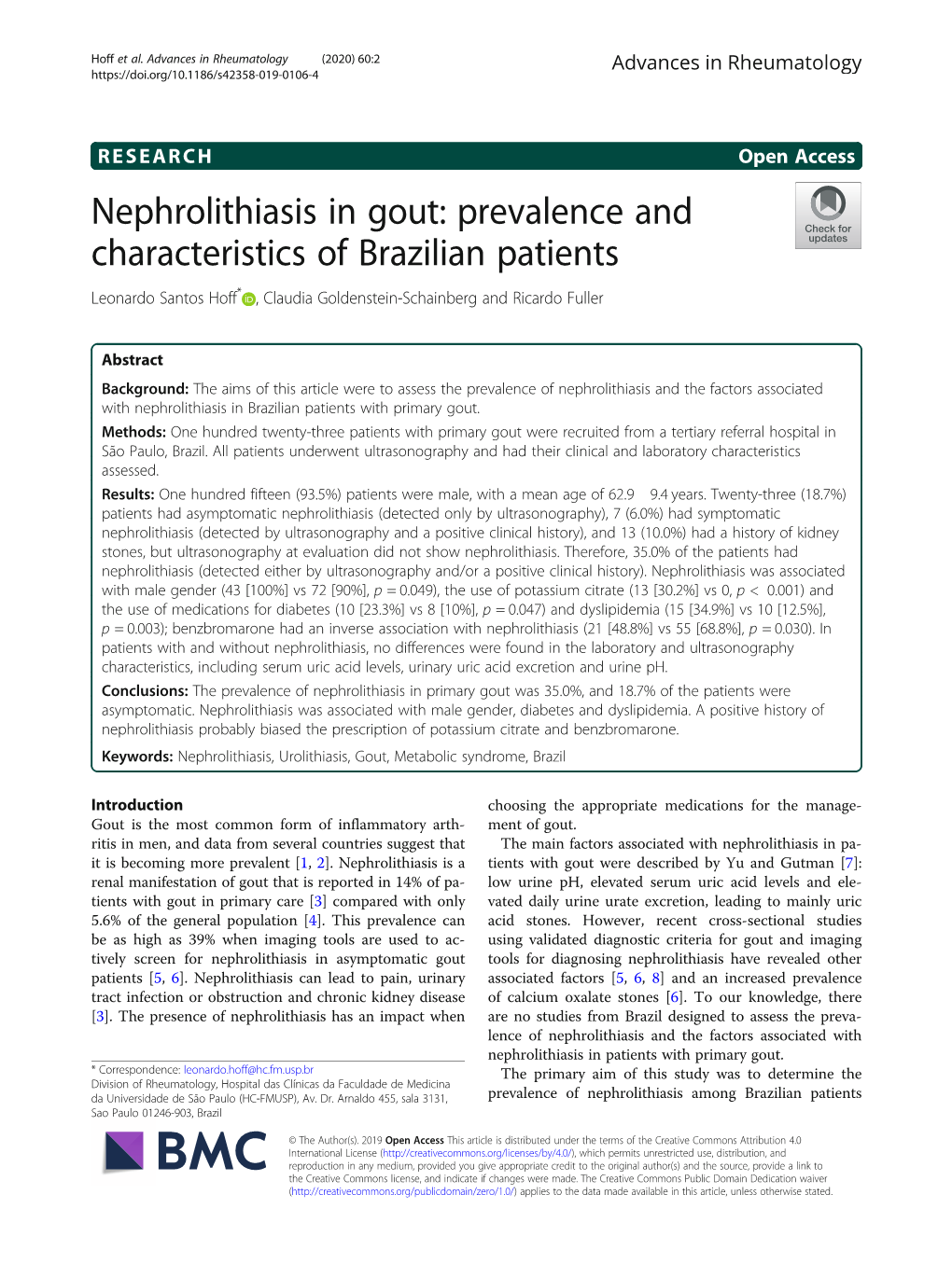 Nephrolithiasis in Gout: Prevalence and Characteristics of Brazilian Patients Leonardo Santos Hoff* , Claudia Goldenstein-Schainberg and Ricardo Fuller