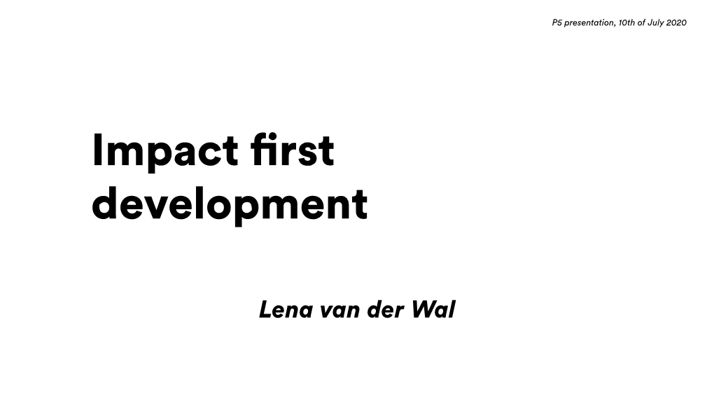 Lena Van Der Wal P5 Presentation, 10Th of July 2020