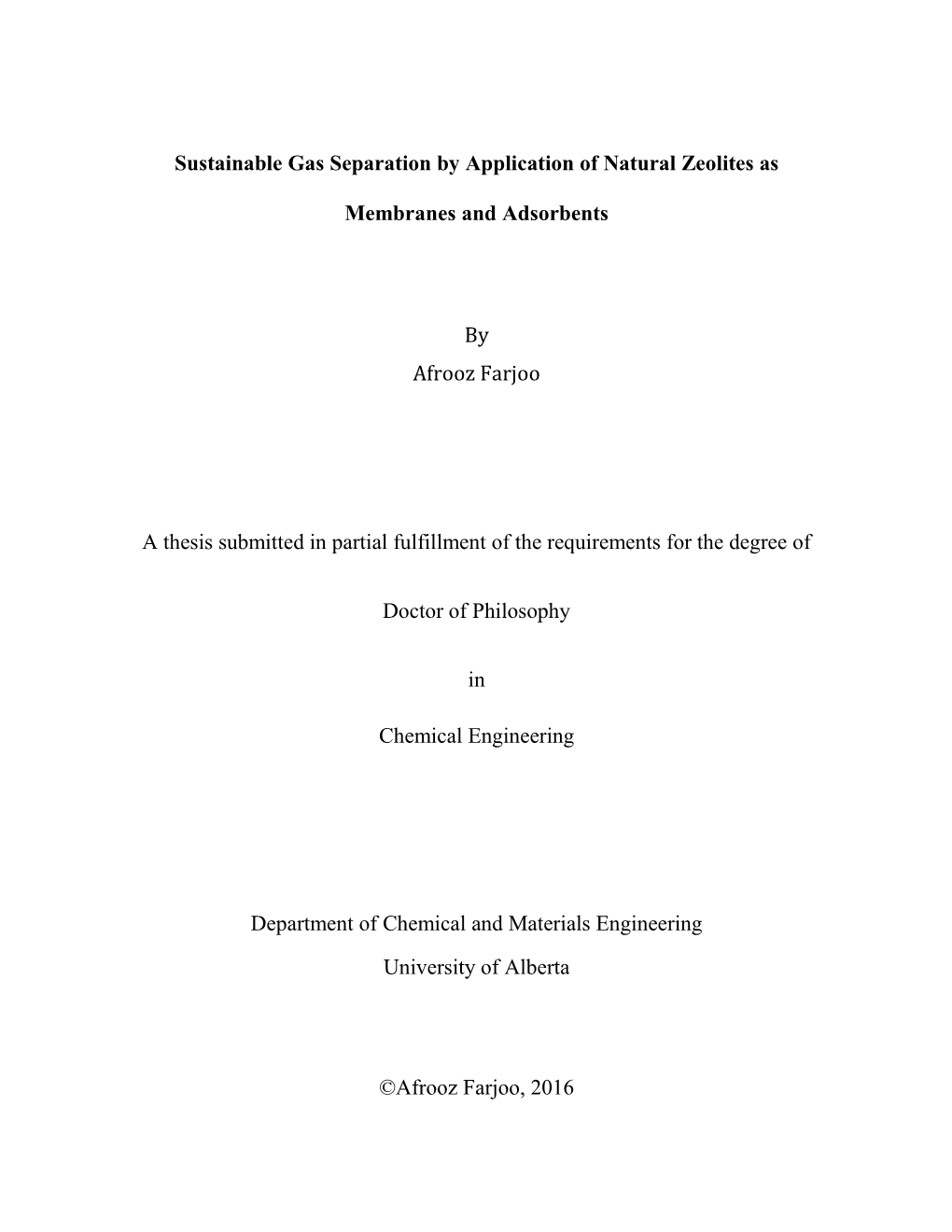 Sustainable Gas Separation by Application of Natural Zeolites As Membranes and Adsorbents by Afrooz Farjoo a Thesis Submitted In