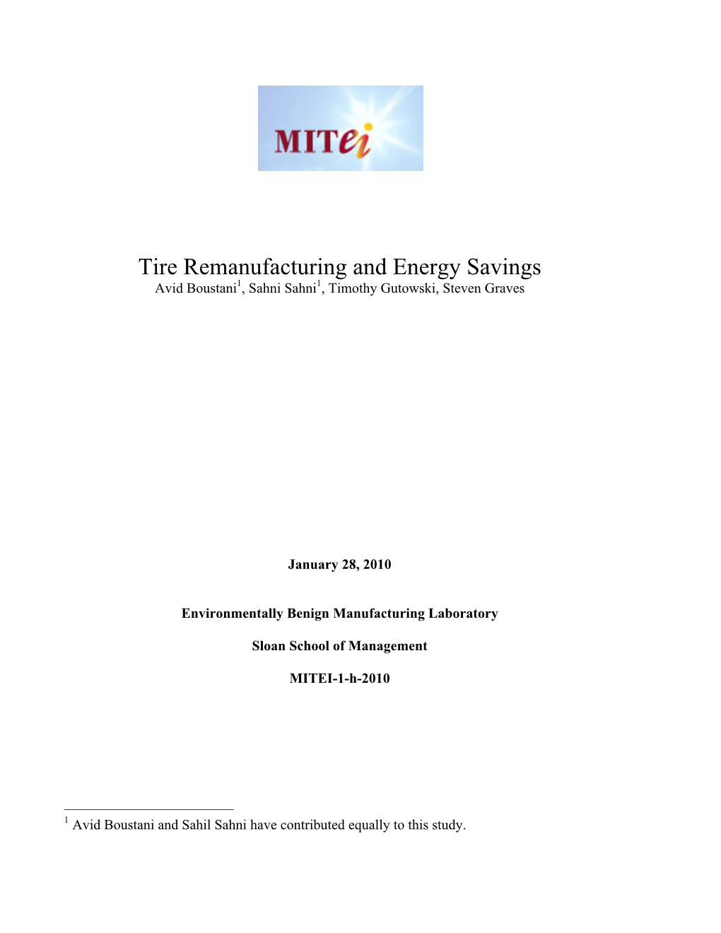 Tire Remanufacturing and Energy Savings Avid Boustani1, Sahni Sahni1, Timothy Gutowski, Steven Graves