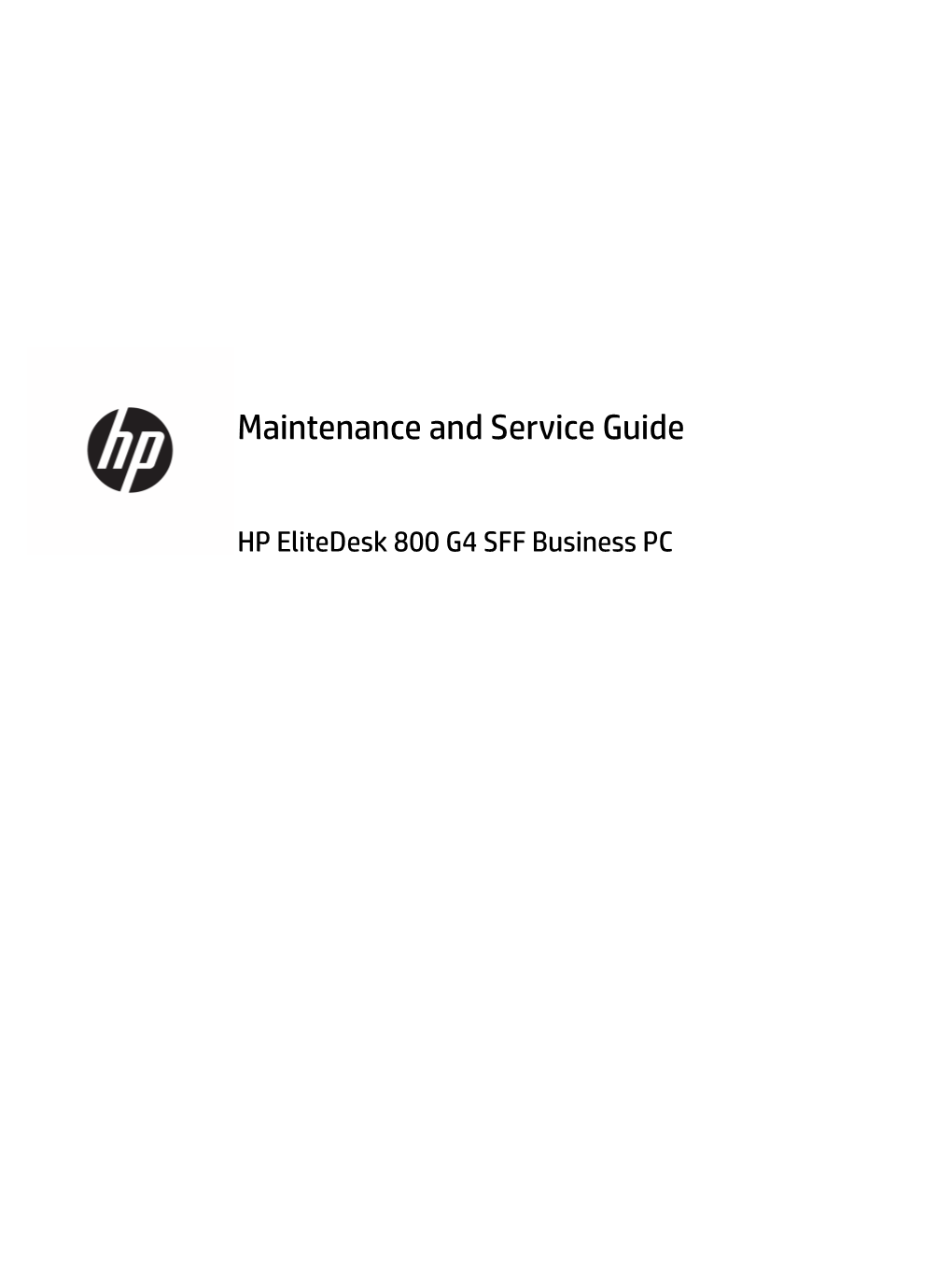 Maintenance and Service Guide HP Elitedesk 800 G4 SFF Business PC