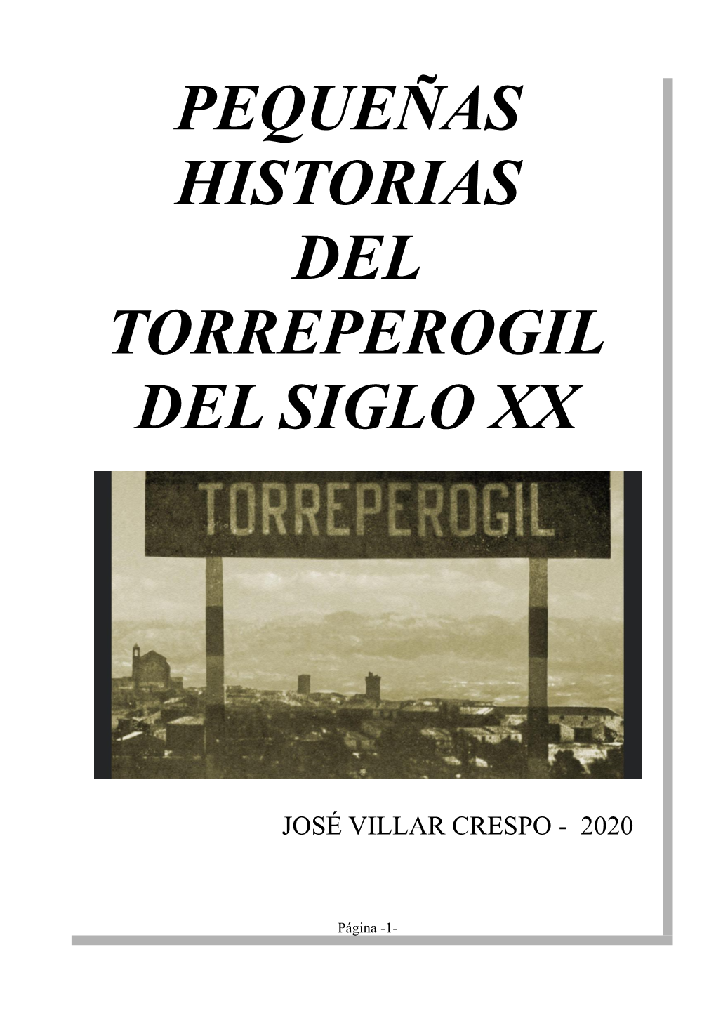 Pequeñas Historias Del Torreperogil Del Siglo Xx