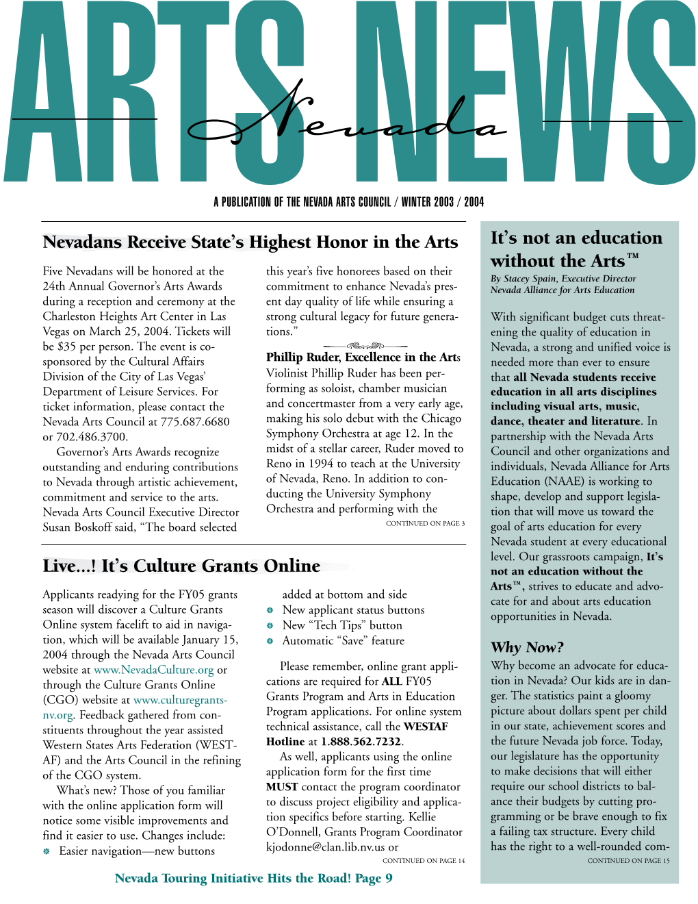 Nevadans Receive State's Highest Honor in the Arts Live...! It's Culture Grants Online It's Not an Education Without the A