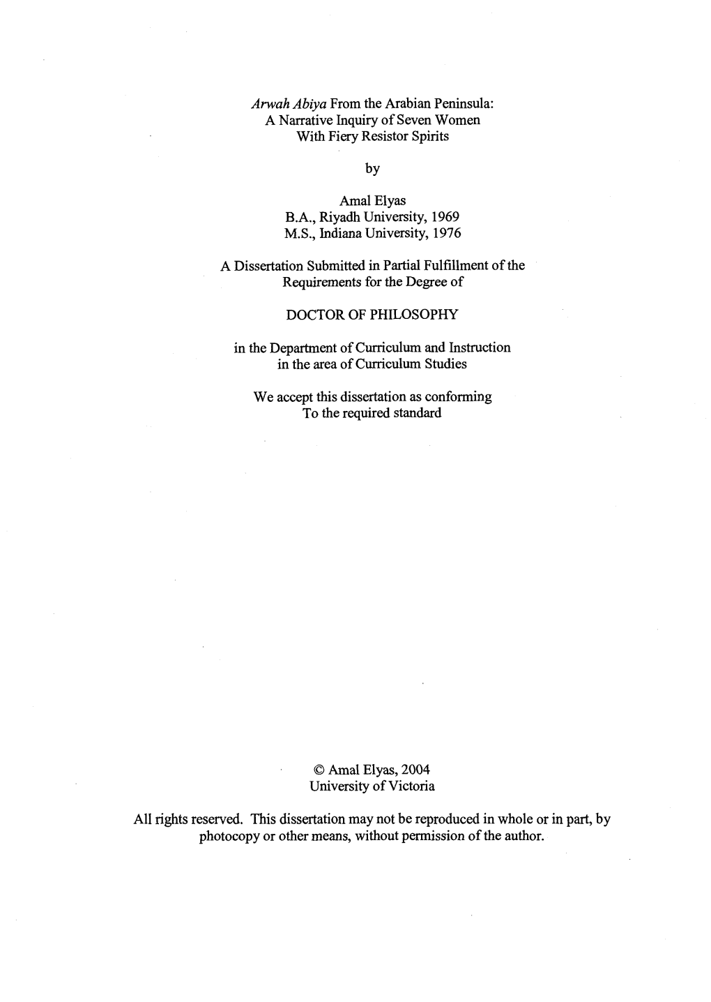 Amah Abiya from the Arabian Peninsula: a Narrative Inquiry of Seven Women with Fiery Resistor Spirits Amal Elyas B.A., Riyadh Un