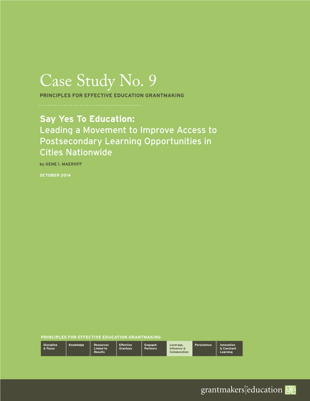 Say Yes to Education: Leading a Movement to Improve Access to Postsecondary Learning Opportunities in Cities Nationwide by Gene I