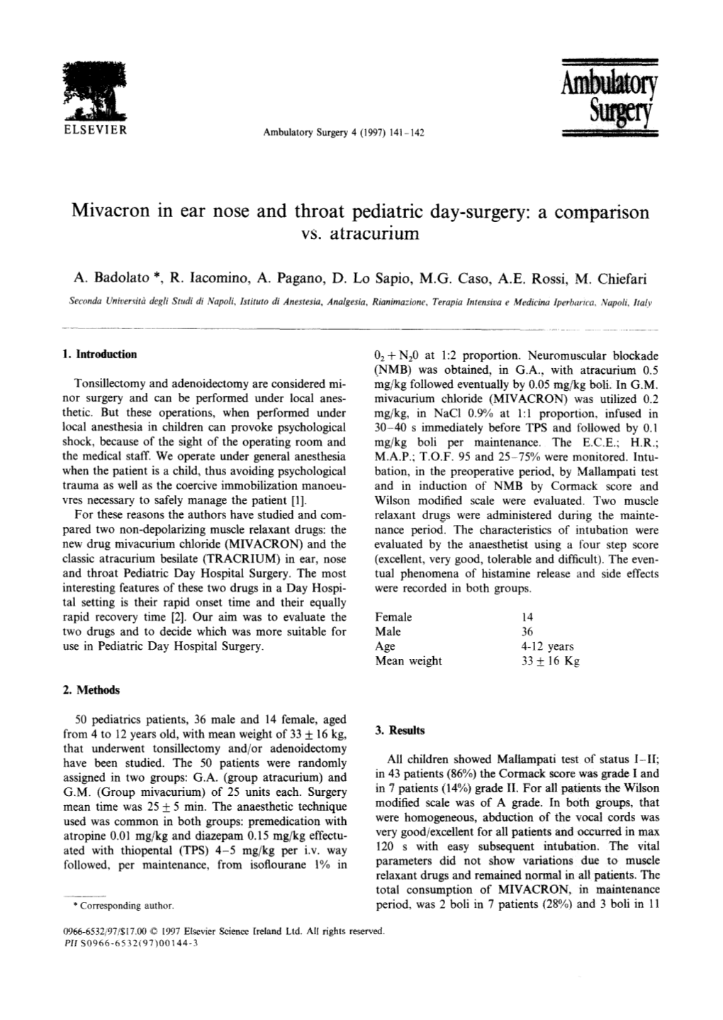 Mivacron in Ear Nose and Throat Pediatric Day-Surgery: a Comparison Vs