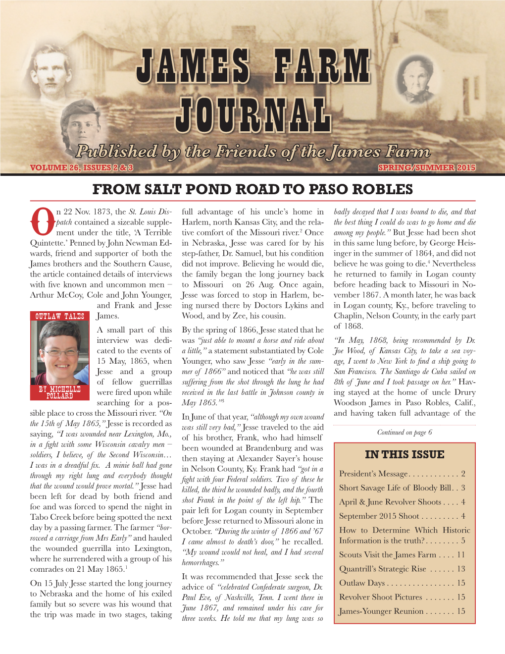 JAMES FARM JOURNAL Published by the Friends of the James Farm VOLUME 26, ISSUES 2 & 3 SPRING/SUMMER 2015 from SALT POND ROAD to PASO ROBLES