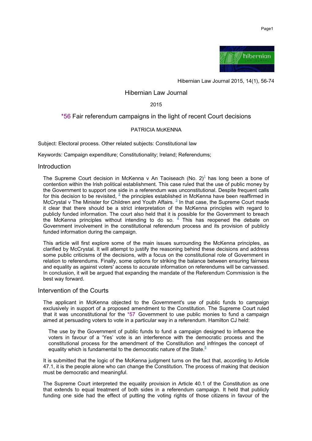 Hibernian Law Journal *56 Fair Referendum Campaigns in the Light of Recent Court Decisions Introduction Intervention of the Cour