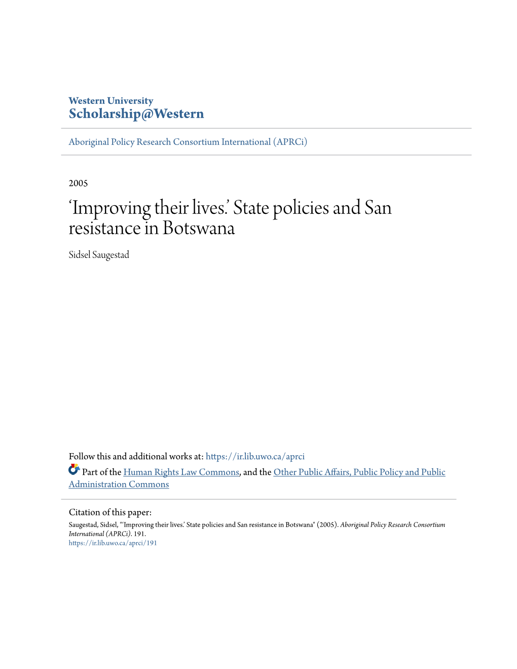 'Improving Their Lives.' State Policies and San Resistance in Botswana