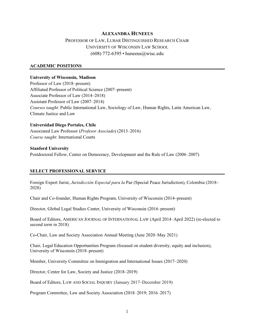 ALEXANDRA HUNEEUS PROFESSOR of LAW, LUBAR DISTINGUISHED RESEARCH CHAIR UNIVERSITY of WISCONSIN LAW SCHOOL (608) 772-6395 • Huneeus@Wisc.Edu