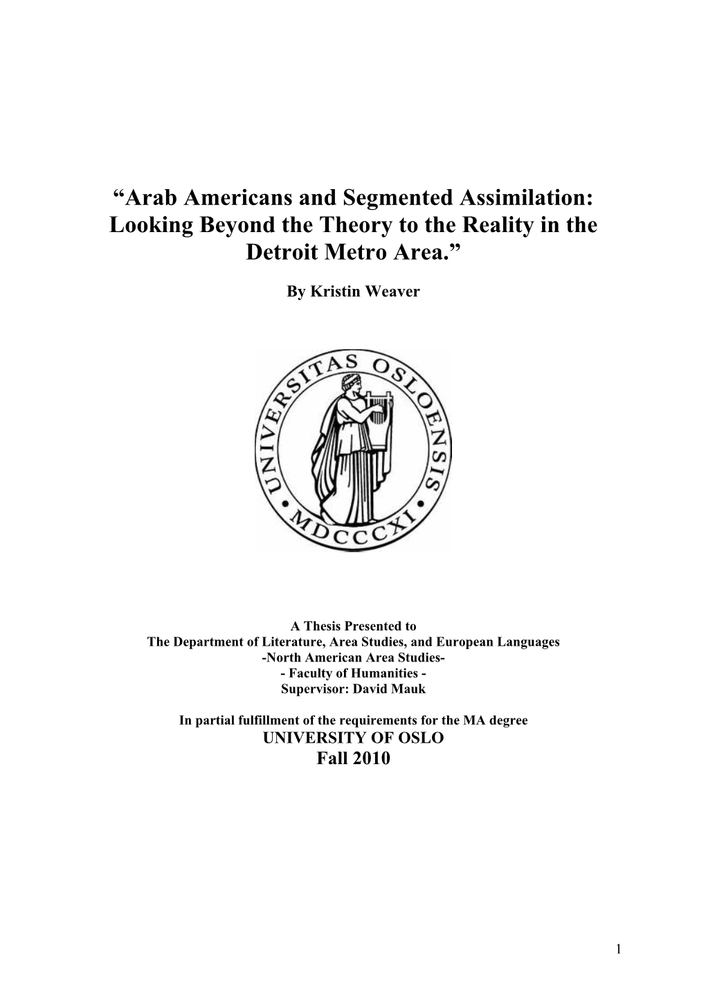 Arab Americans and Segmented Assimilation: Looking Beyond the Theory to the Reality in the Detroit Metro Area.”