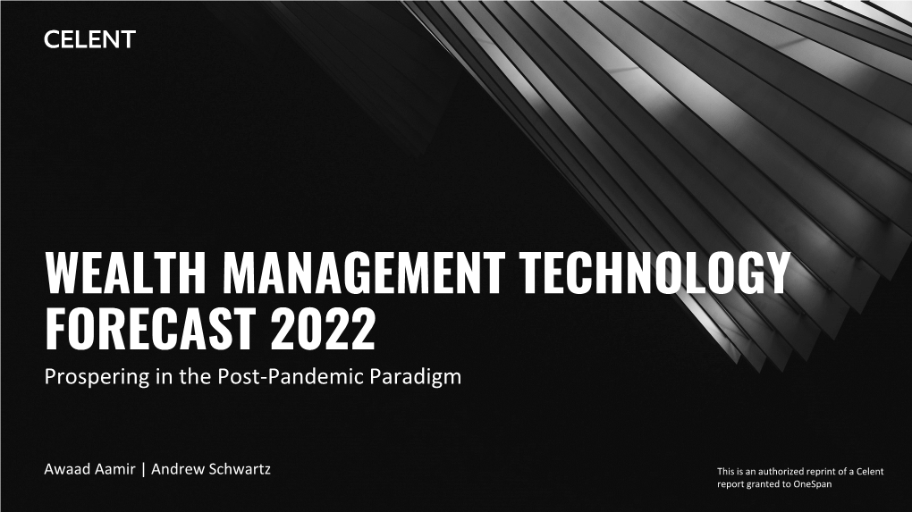 WEALTH MANAGEMENT TECHNOLOGY FORECAST 2022 Prospering in the Post-Pandemic Paradigm
