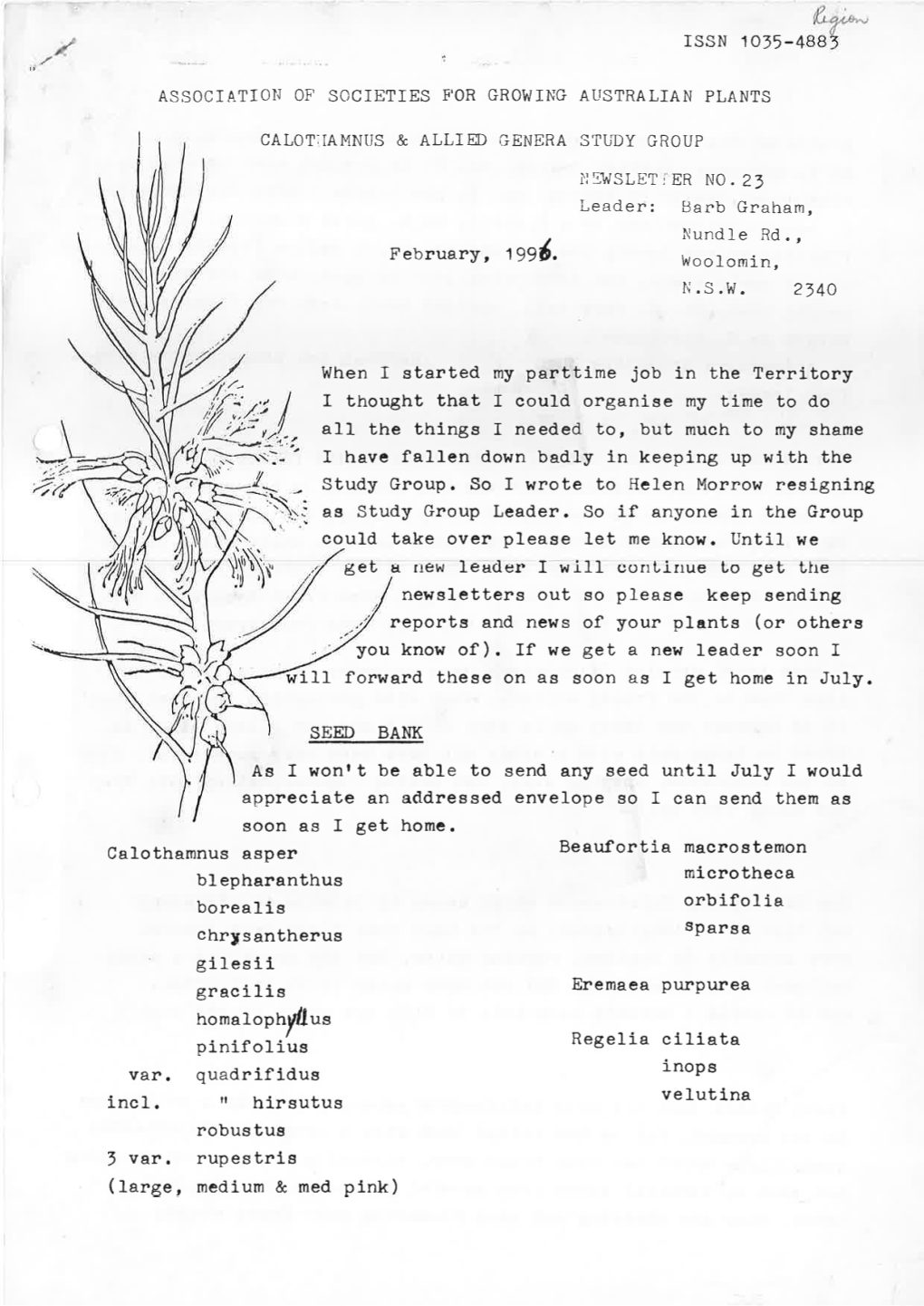 ASSOCIATIOTJ of SOCIETIES F'or GROWING AUSTRALIAN PLANTS Leader: Barb Graham, Sundle Rd., February, 1998. H'oolomin, 2340 When I