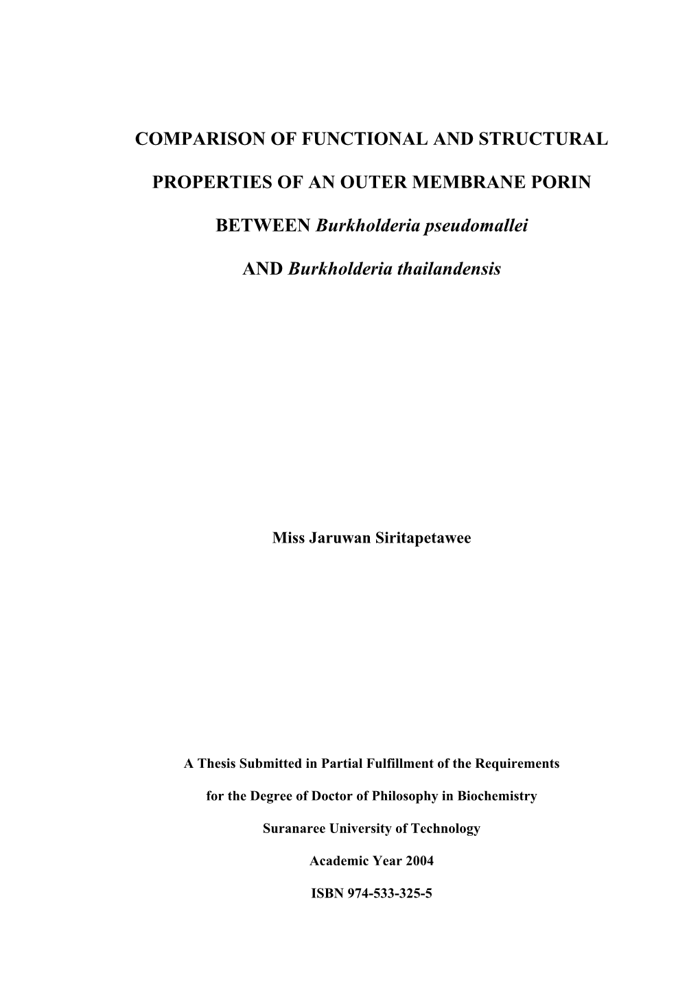 COMPARISON of FUNCTIONAL and STRUCTURAL PROPERTIES of an OUTER MEMBRANE PORIN BETWEEN Burkholderia Pseudomallei and Burkholderia