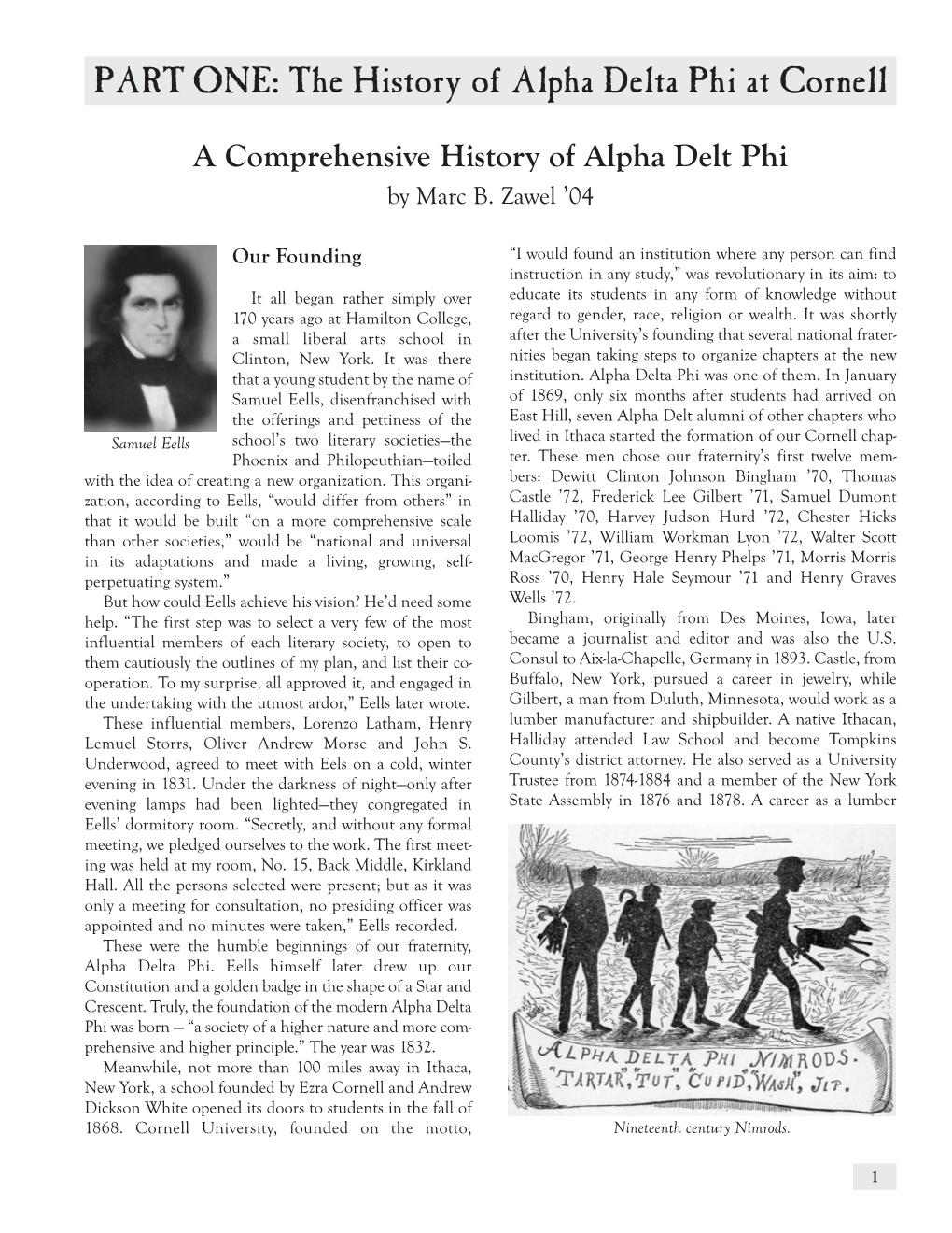 PART ONE: the History of Alpha Delta Phi at Cornell a Comprehensive History of Alpha Delt Phi by Marc B