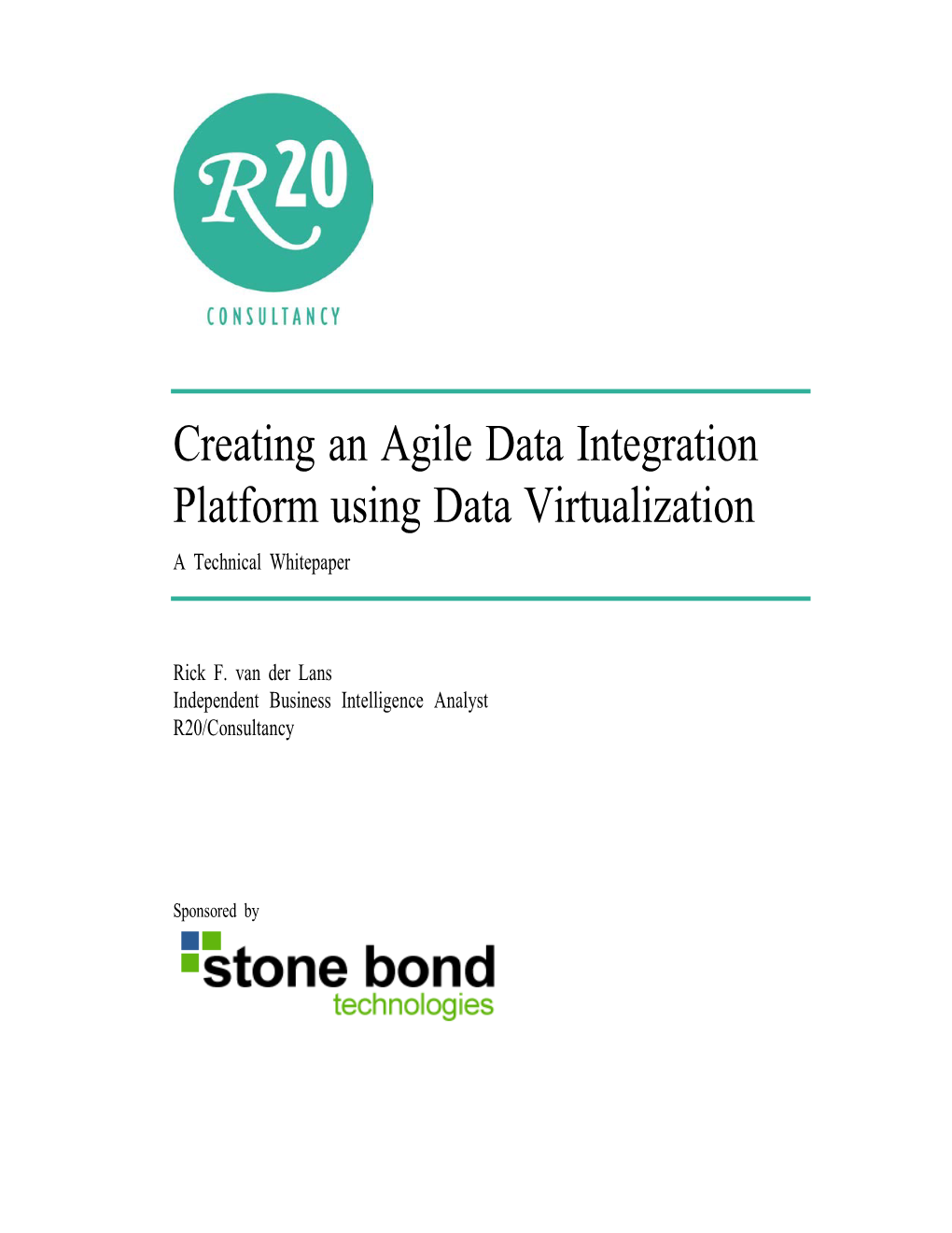 Creating an Agile Data Integration Platform Using Data Virtualization a Technical Whitepaper