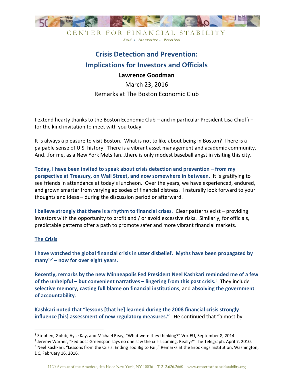 Crisis Detection and Prevention: Implications for Investors and Officials Lawrence Goodman March 23, 2016 Remarks at the Boston Economic Club