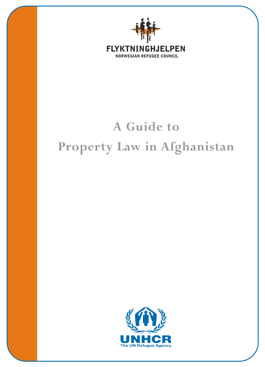 A Guide to Property Law in Afghanistan a Guide to Property Law in Afghanistan First Edition