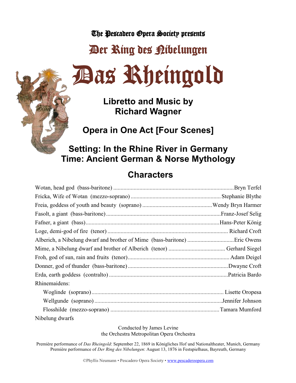 Das Rheingold Libretto and Music by Richard Wagner