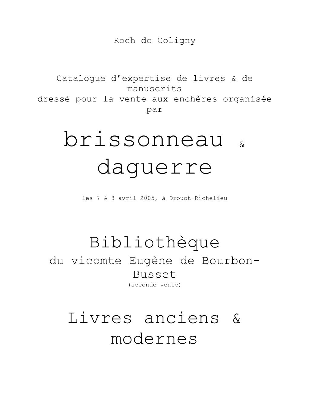 Bibliothèque Du Vicomte Eugène De Bourbon- Busset (Seconde Vente)