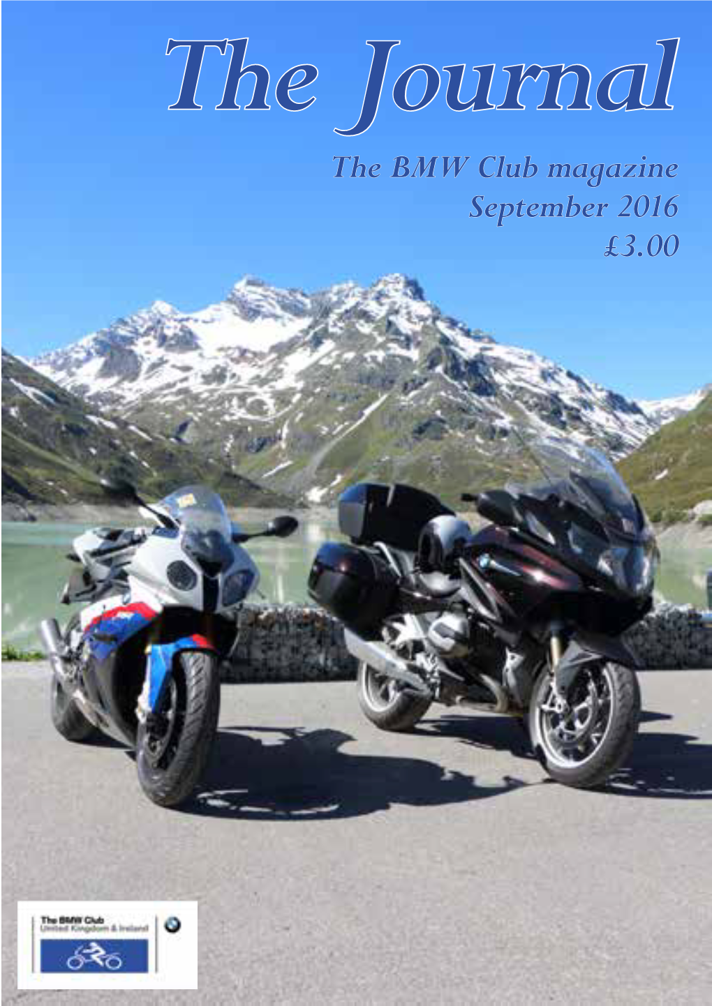 The BMW Club Magazine September 2016 £3.00 2 the BMW Club Journal September 2016 the Editorial Team Editor: Debbie Sampson
