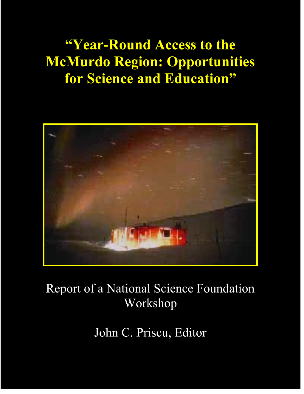 Year-Round Access to the Mcmurdo Region: Opportunities for Science and Education”