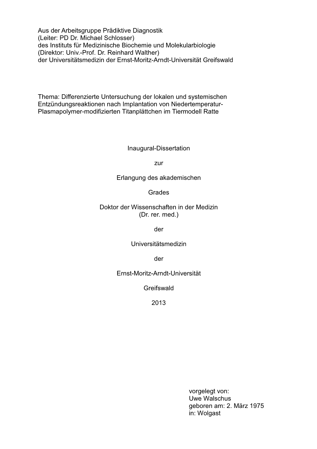 Leiter: PD Dr. Michael Schlosser) Des Instituts Für Medizinische Biochemie Und Molekularbiologie (Direktor: Univ.-Prof