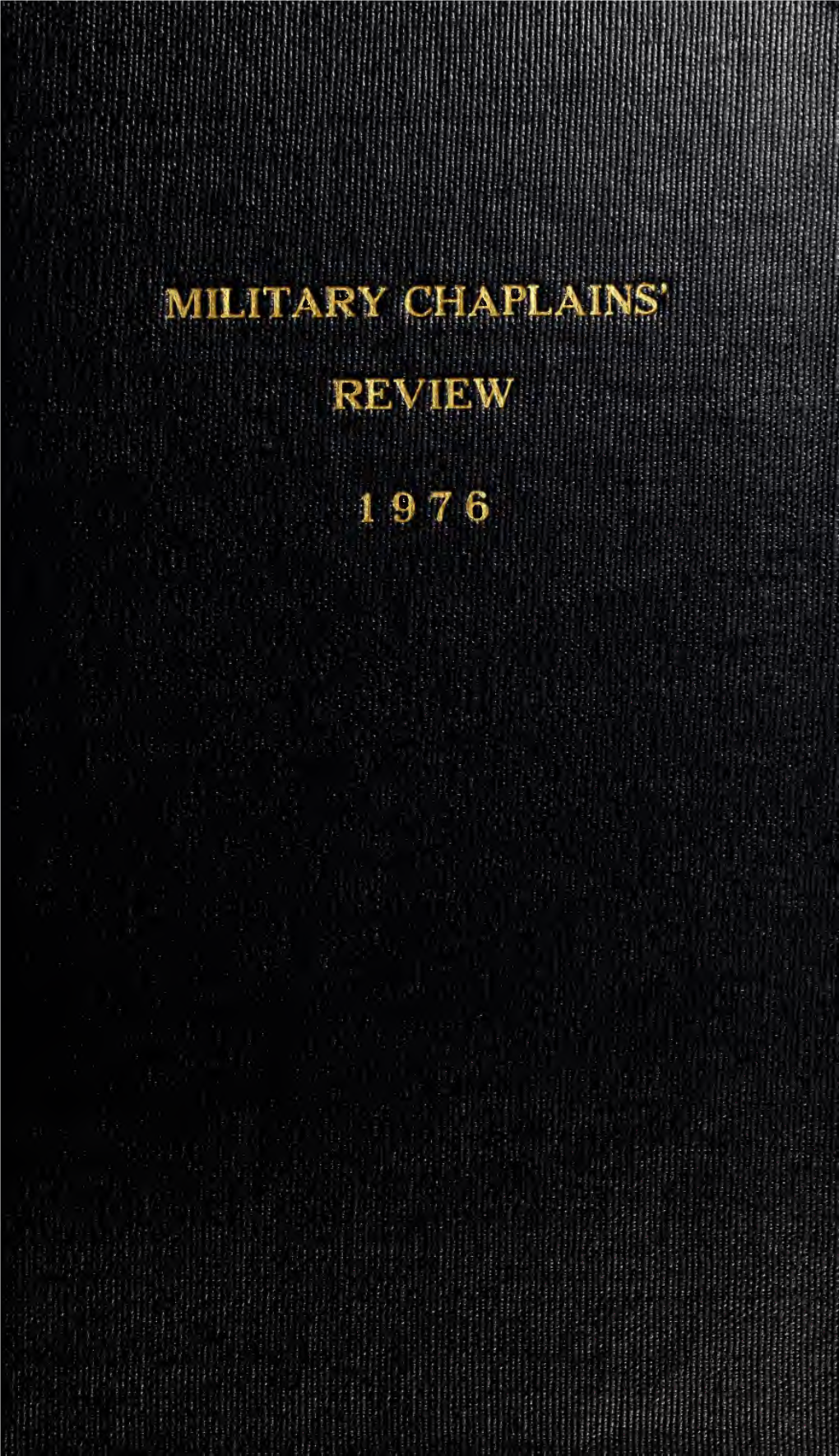 The Military Chaplains' Review Is Published Quarterly