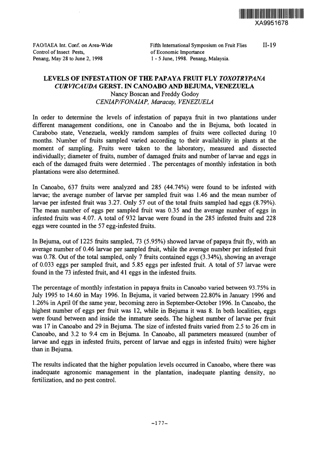 Levels of Infestation of the Papaya Fruit Fly Toxotrypana Curvicauda Gerst