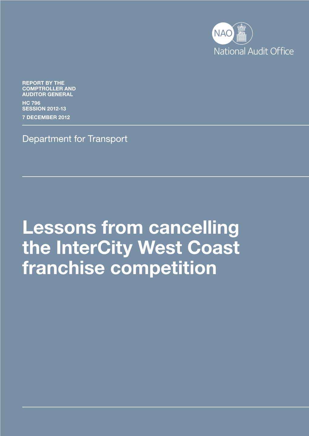 Lessons from Cancelling the Intercity West Coast Franchise Competition Our Vision Is to Help the Nation Spend Wisely