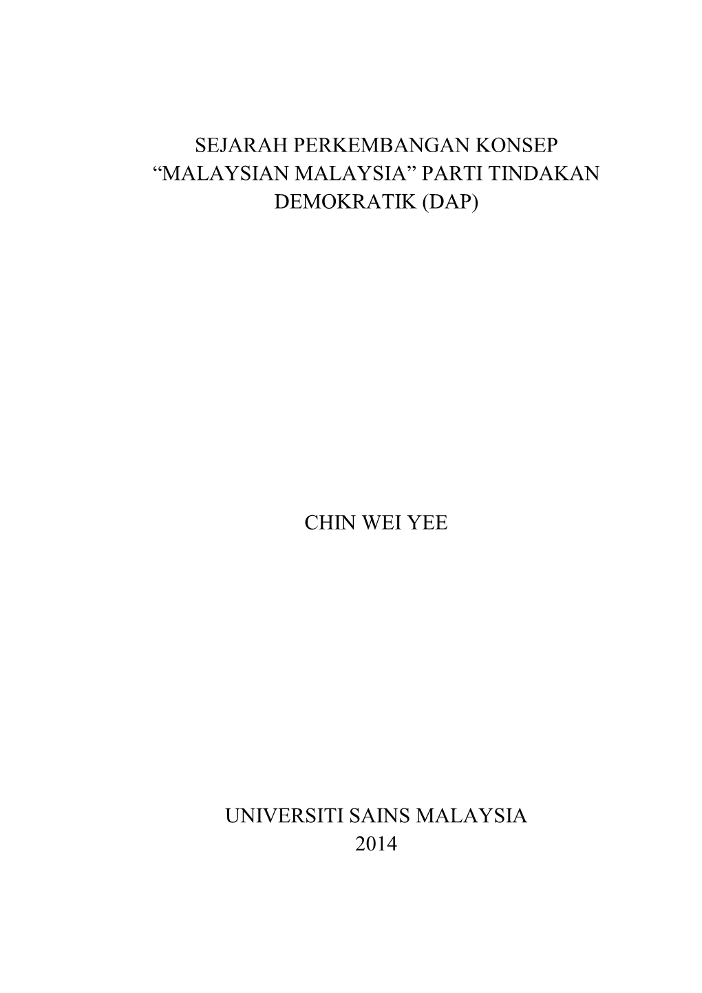 Sejarah Perkembangan Konsep “Malaysian Malaysia” Parti Tindakan Demokratik (Dap)