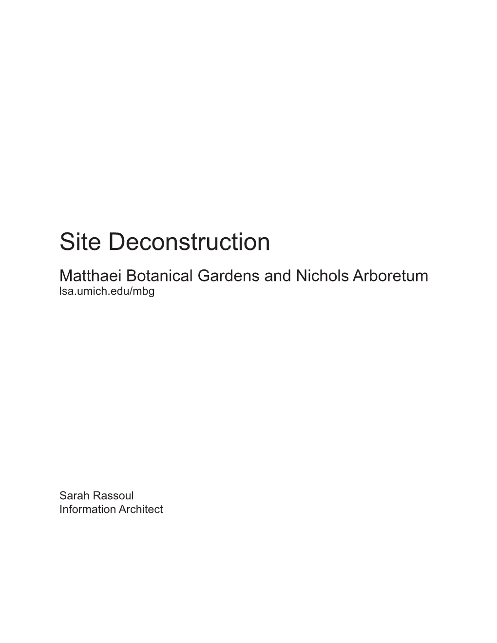 Site Deconstruction Matthaei Botanical Gardens and Nichols Arboretum Lsa.Umich.Edu/Mbg