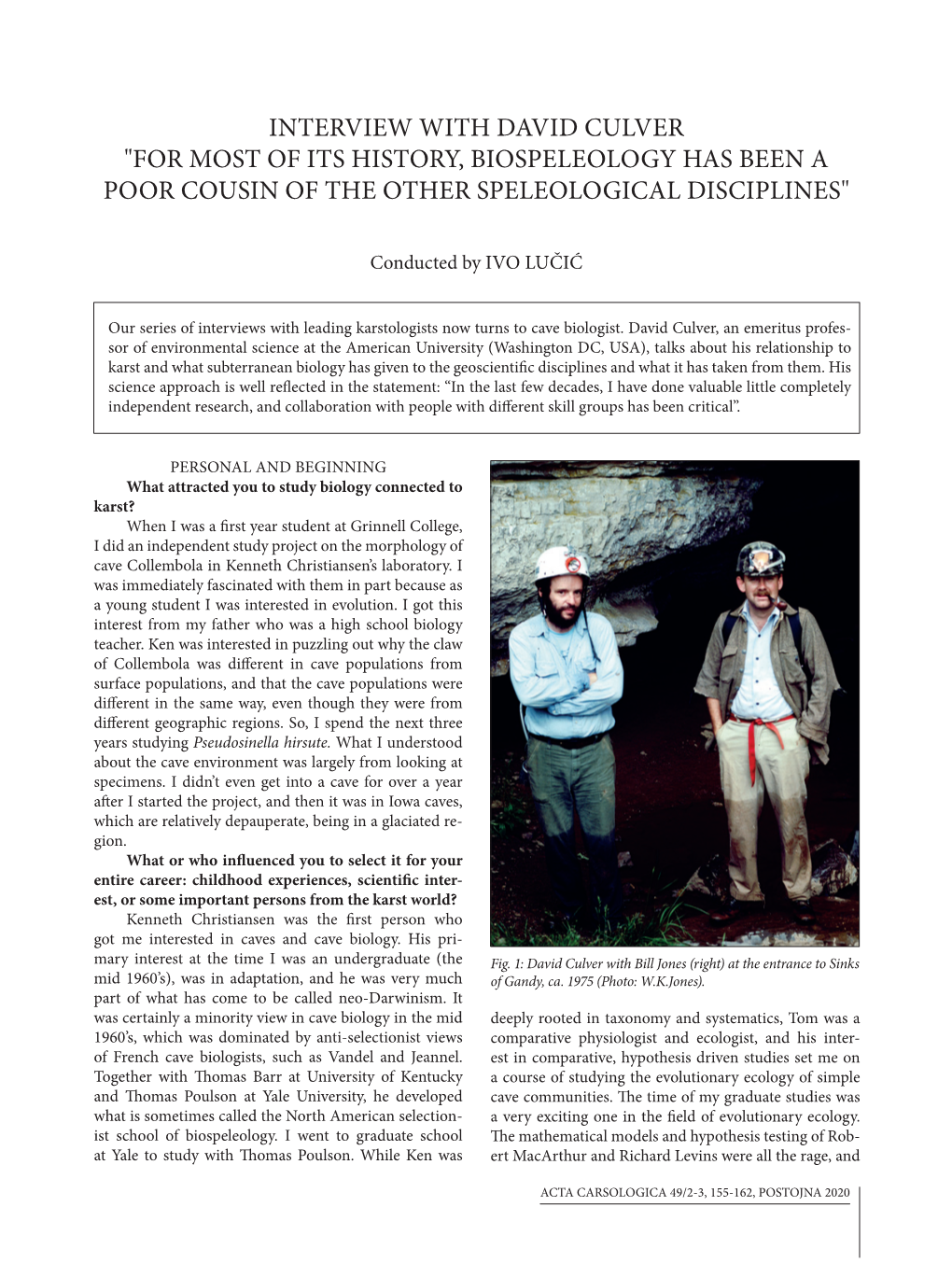 Interview with David Culver "For Most of Its History, Biospeleology Has Been a Poor Cousin of the Other Speleological Disciplines"