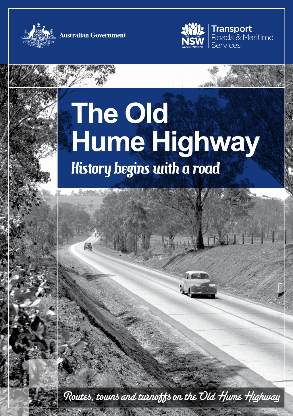 The Old Hume Highway History Begins with a Road