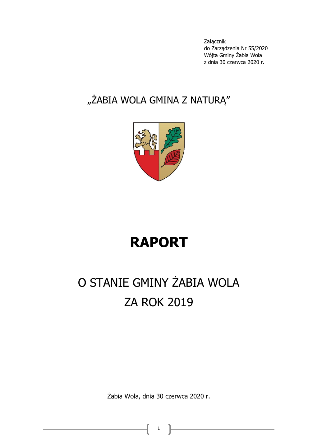 Raport O Stanie Gminy Żabia Wola Za Rok 2019”, Który Został Opracowany Zgodnie Z Wprowadzoną W 2018 Roku Nowelizacją Ustawy O Samorządzie Gminnym