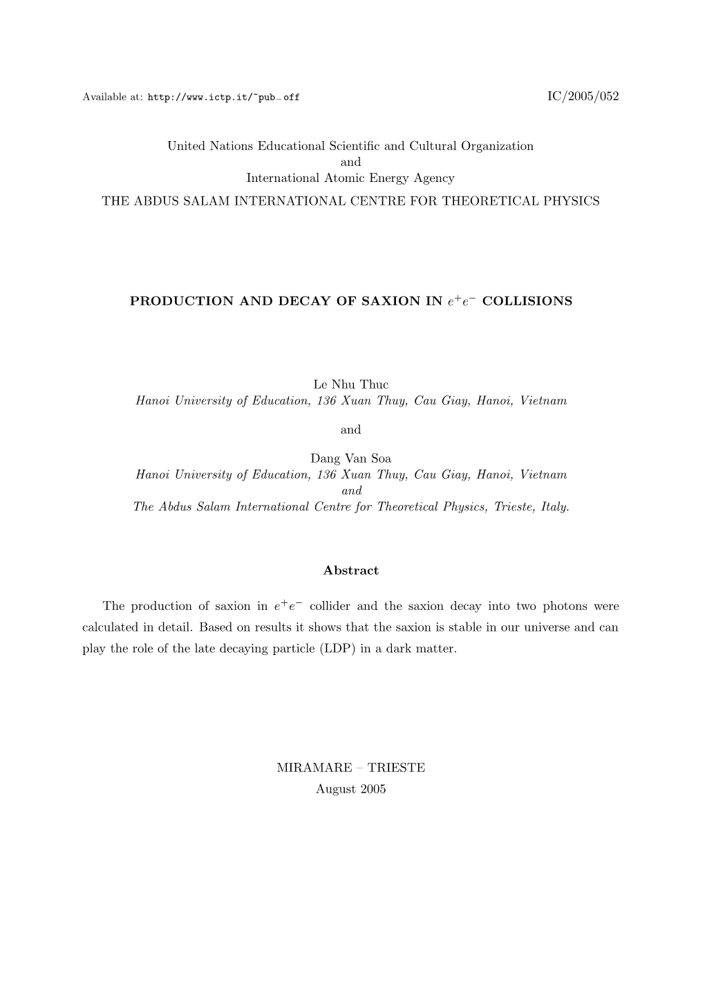 Production and Decay of Saxion in E {Sup+} E {Sup-} Collisions