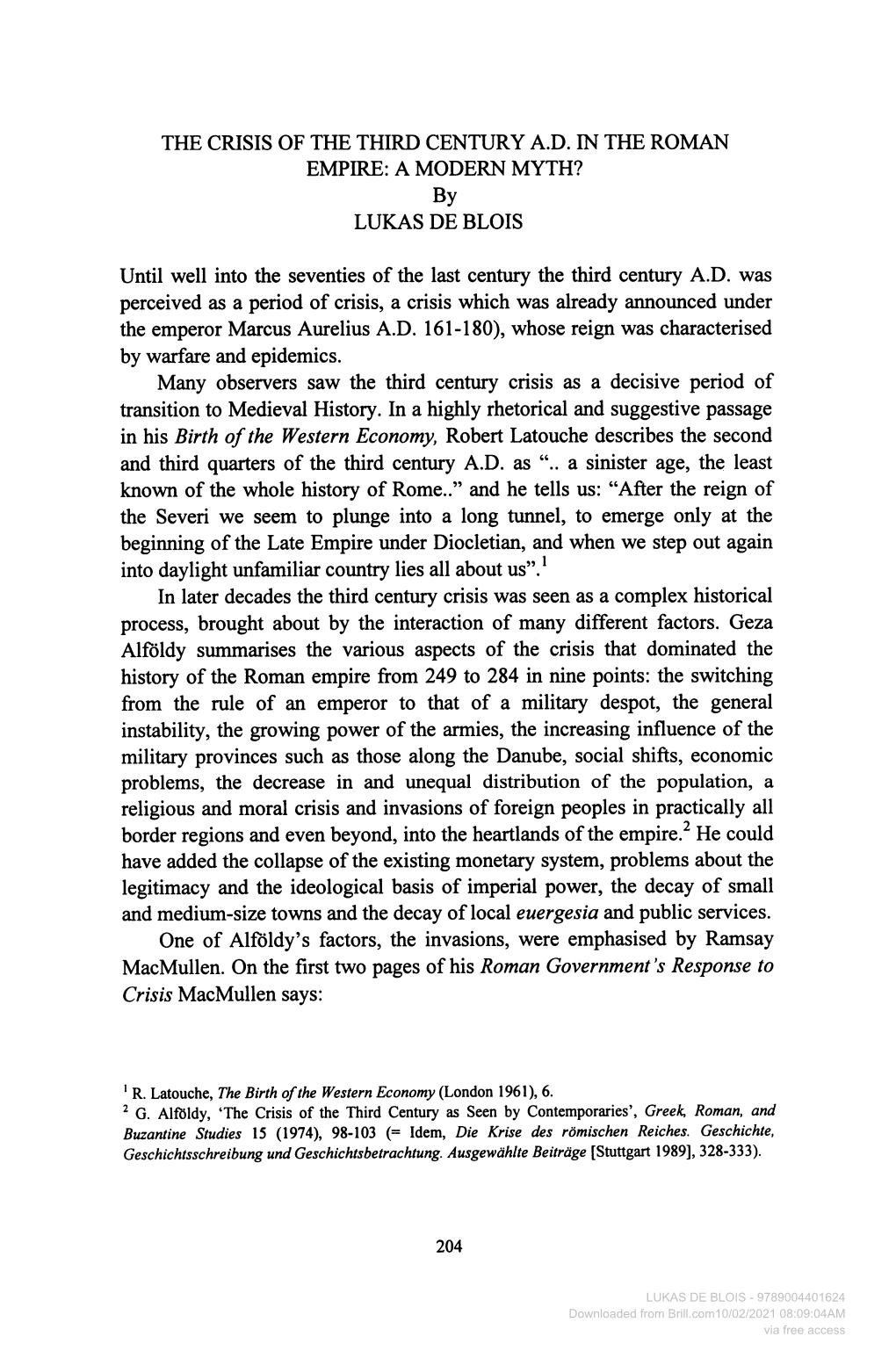 THE CRISIS of the THIRD CENTURY AD. in the ROMAN EMPIRE: a MODERN MYTH? by LUKAS DE BLOIS