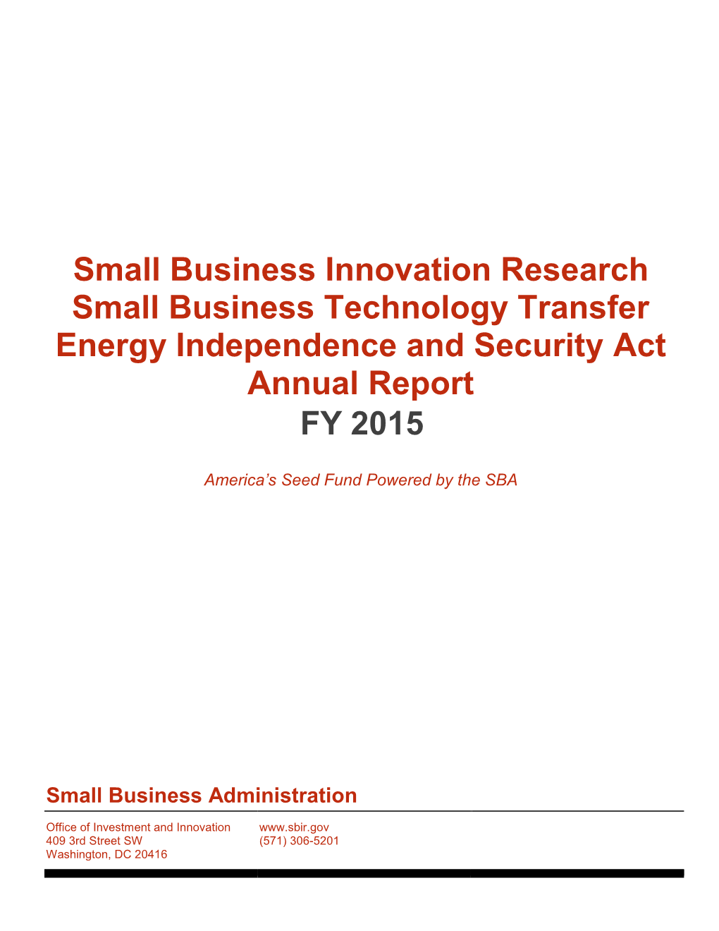 Small Business Innovation Research Small Business Technology Transfer Energy Independence and Security Act Annual Report FY 2015